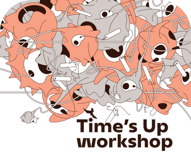 Time's Up: The Error is not a Mistake / workshop
